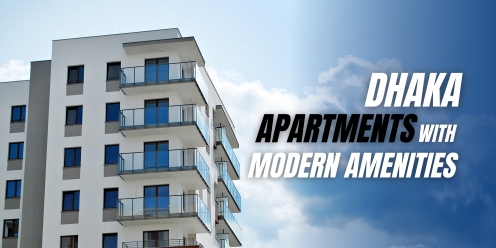 Dhaka Apartments with Modern Amenities