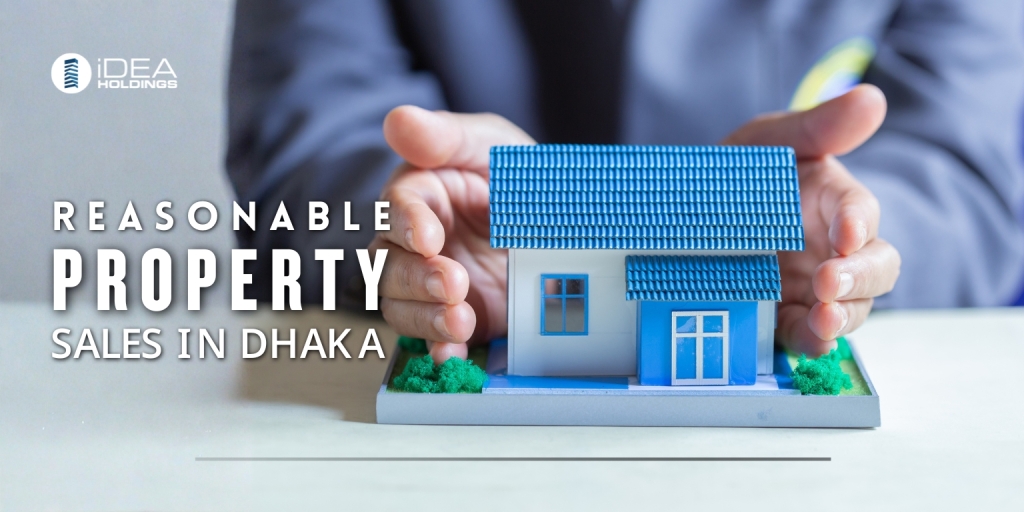 Reasonable Property Sales in Dhaka