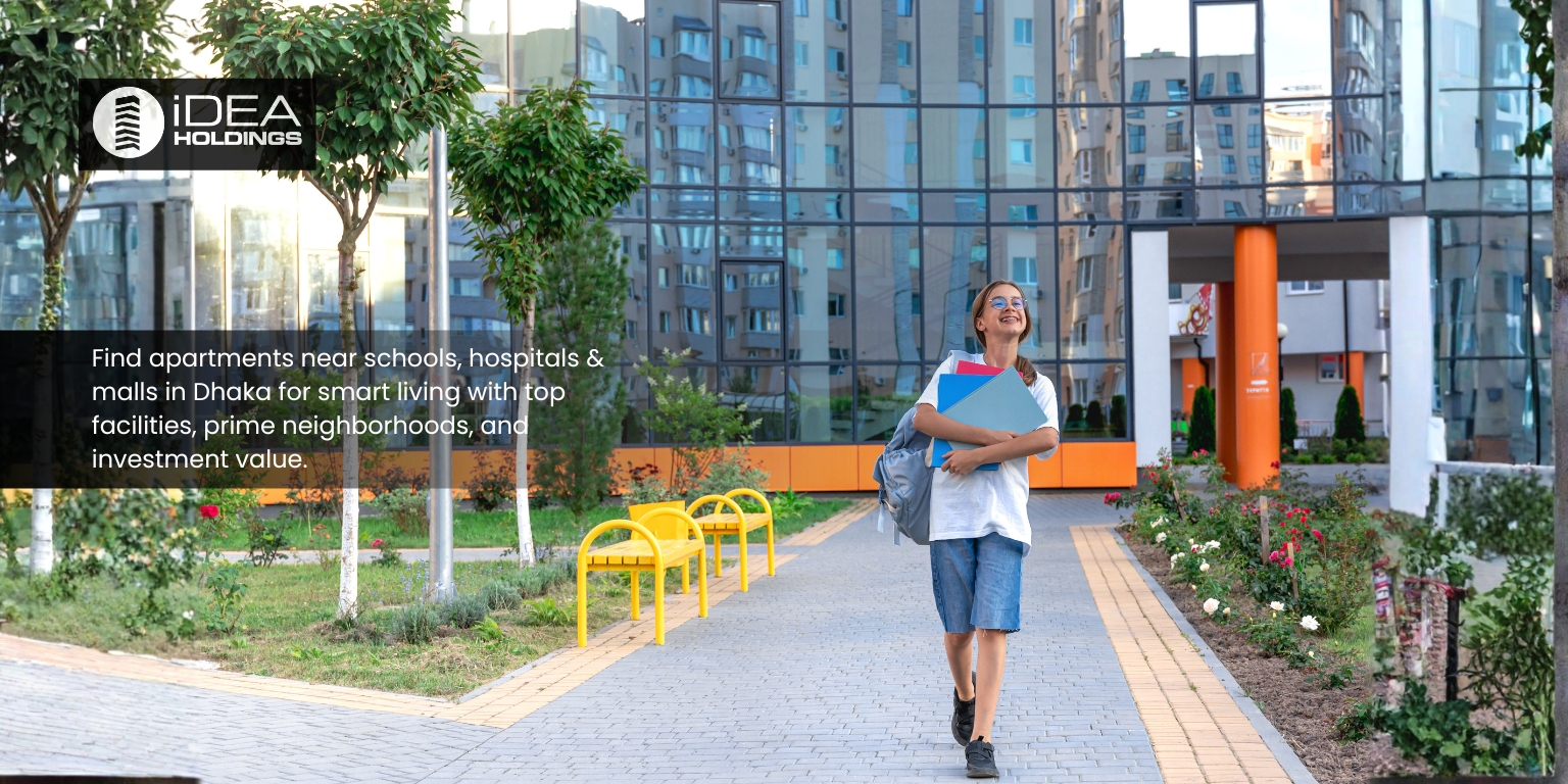 Find Apartments Near Schools, Hospitals & Malls in Dhaka - 2026 - iDEA ...