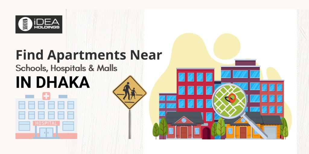 Apartments Near Schools, Hospitals & Malls in Dhaka